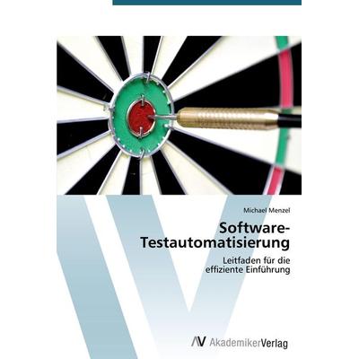 Software-Testautomatisierung, Taschenbuch von Michael Menzel, AV Akademikerverlag, 978-3-639-39138-1