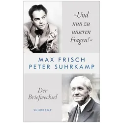 »Und nun zu unseren Fragen!«, Belletristik von Max Frisch, Peter Suhrkamp