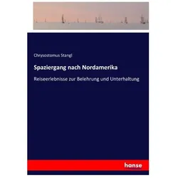 Spaziergang nach Nordamerika, Ratgeber von Chrysostomus Stangl