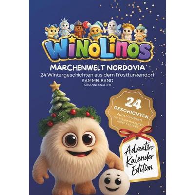 Winolinos Märchenwelt Nordovia - Adventskalender-Edition, Taschenbuch von Susanne Knaller, Tolino media, 978-3-696-91276-5