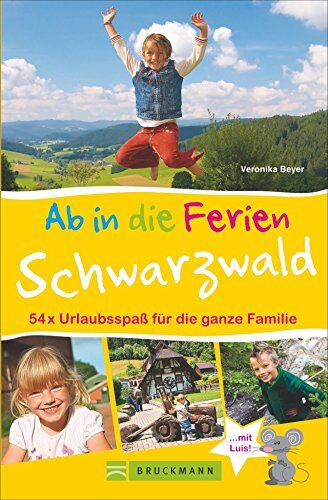 Veronika Beyer - Familienreiseführer Schwarzwald: Ab in die Ferien - Schwarzwald. Dieser Ausflugs- und Wanderführer garantiert 50 x Erlebnisurlaubsspaß für Familien mit Kindern. - Preis vom 09.10.2026 07:28:09 h