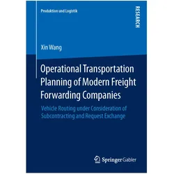 Operational Transportation Planning of Modern Freight Forwarding Companies, Fachbücher von Xin Wang