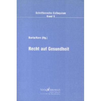 Recht auf Gesundheit, Taschenbuch von Heinz Barta,Kern Gerson, Verlag Österreich, 978-3-7046-3770-3
