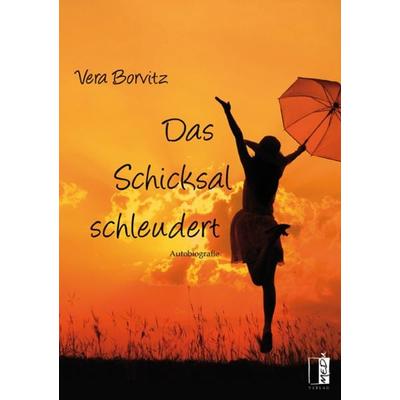 Das Schicksal schleudert, Taschenbuch von Vera Borvitz, Medu Verlag, 978-3-944948-61-4