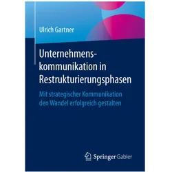 Bedrijfscommunicatie in herstructureringsfasen, Fachbücher von Ulrich Gartner