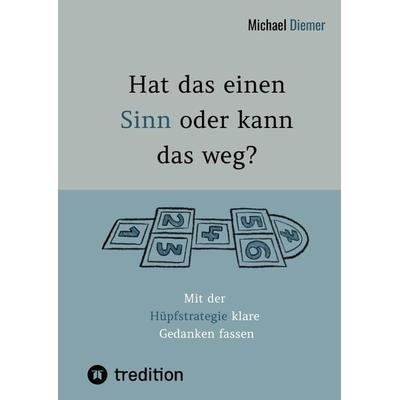 Hat das einen Sinn oder kann das weg? - Durch Selbstreflexion über Persönlichkeitsbildung zur Bewusstseinsentwicklung gelangen., Gebundene Ausgabe von