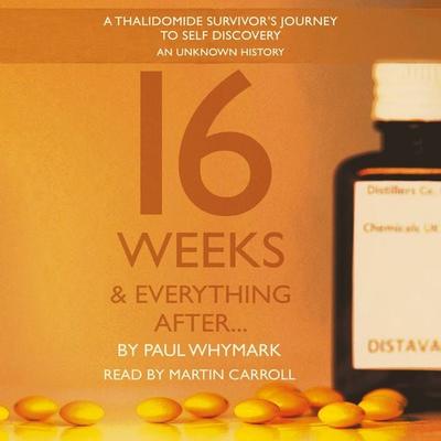 16 Weeks & Everything After... - Paul Whymark, Audio, 9781805147886
