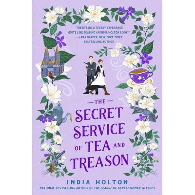 The Secret Service of Tea and Treason, Taschenbuch von India Holton, Penguin Books Ltd