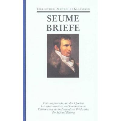 Werke und Briefe in drei Bänden, Gebundene Ausgabe von Johann Gottfried Seume, Deutscher Klassiker Verlag, 978-3-618-61400-5