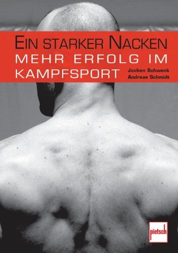 Jochen Schwenk - Ein starker Nacken: Mehr Erfolg im Kampfsport - Preis vom 09.10.2026 07:28:09 h