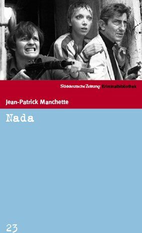Jean-Patrick Manchette - Nada. SZ Krimibibliothek Band 23 - Preis vom 05.10.2026 03:47:11 h