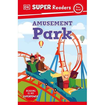 DK Super Readers Pre-Level Amusement Park, Taschenbuch von DK, Dorling Kindersley, 978-0-241-60225-6