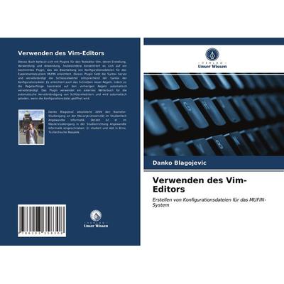 Verwenden des Vim-Editors, Taschenbuch von Danko Blagojevi¿, Verlag Unser Wissen, 978-620-3-35830-8