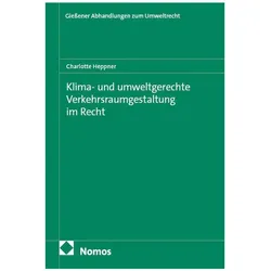 Klima- und umweltgerechte Verkehrsraumgestaltung im Recht, Fachbücher von Charlotte Heppner