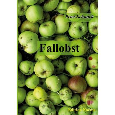 Fallobst, Taschenbuch von Peter Schunck, Ibidem, 978-3-89821-760-6