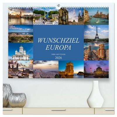 Wunschziel Europa (hochwertiger Premium Wandkalender 2026 DIN A2 quer), Kunstdruck in Hochglanz