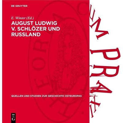 August Ludwig v. Schlözer und Russland, Gebundene Ausgabe von , De Gruyter, 978-3-11-273814-6