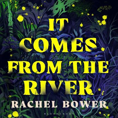 It Comes from the River - Rachel Bower, Audio, 9781526672674