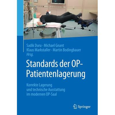 Standards der OP-Patientenlagerung, Taschenbuch von , Springer Berlin, 978-3-662-57482-9