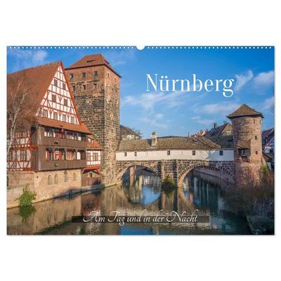 Nürnberg - Am Tag und in der Nacht (Wandkalender 2027 DIN A2 quer), CALVENDO Monatskalender