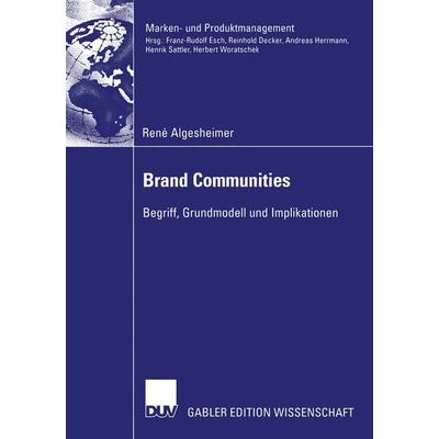 Brand Communities, Taschenbuch von René Algesheimer, Deutscher Universitätsverlag, 978-3-8244-8090-6