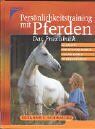 Schwaiger, Susanne E. - Persönlichkeitstraining mit Pferden - Preis vom 30.09.2026 09:01:18 h