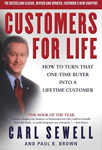 Carl Sewell - Customers for Life: How to Turn That One-Time Buyer Into a Lifetime Customer - Preis vom 09.10.2026 07:28:09 h