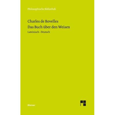 Das Buch über den Weisen, Gebundene Ausgabe von Charles de Bovelles, Meiner, F, 978-3-7873-5013-1