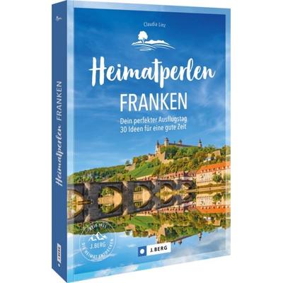 Heimatperlen Franken, Taschenbuch von Claudia Linz, Bruckmann, 978-3-9870300-9-3
