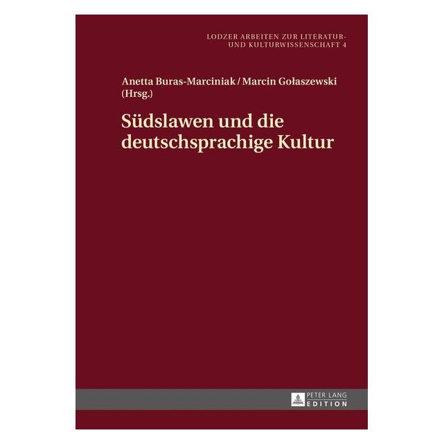 Peter Lang Südslawen und die deutschsprachige Kultur (Deutsch, Hardcover) (7268084)