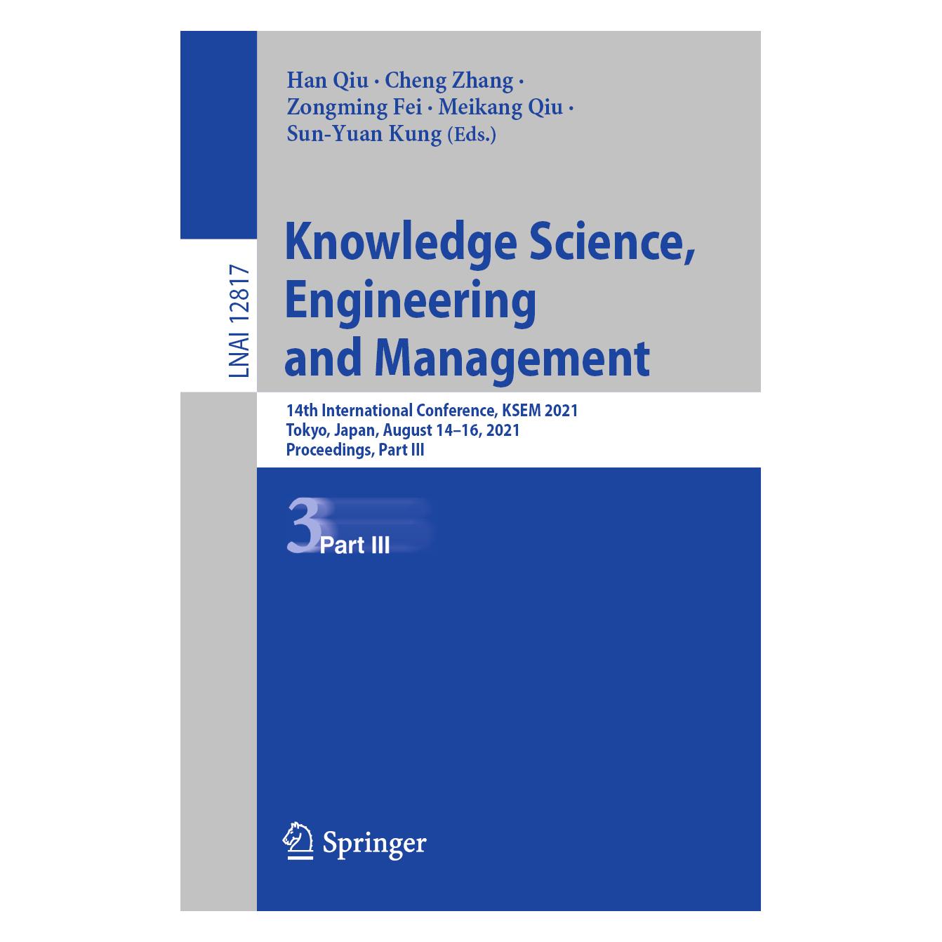 Springer Knowledge Science, Engineering and Management (Englisch, Softcover, Han Qiu, Meikang Qiu, Sun-Yuan Kung, Zhang Cheng Fei, Zongming Zhang) (56190862)