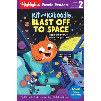 Kit and Kaboodle Blast Off to Space, Gebundene Ausgabe von Michelle Portice, Highlights Press PRH US, 978-1-64472-134-6