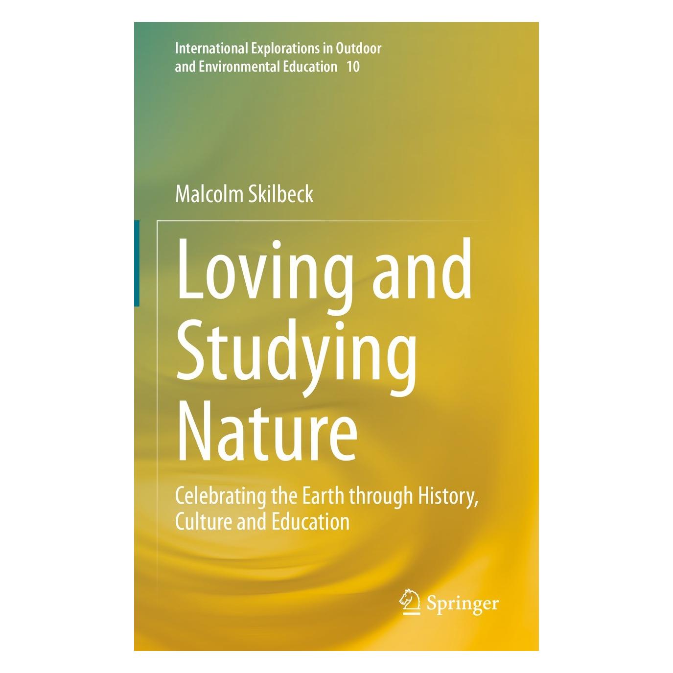 Springer Skilbeck:Loving and Studying Nature (Englisch, Hardcover, Malcolm Skilbeck) (9783030807504)