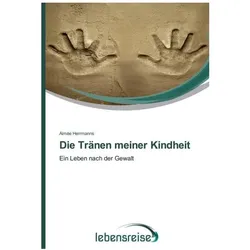 Die Tränen meiner Kindheit, Belletristik von Aimée Herrmanns
