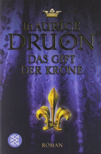 Maurice Druon - Das Gift der Krone: Historischer Roman - Preis vom 18.10.2026 19:22:15 h