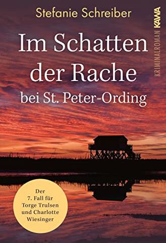 Stefanie Schreiber - Im Schatten der Rache bei St. Peter-Ording: Der siebte Fall für Torge Trulsen und Charlotte Wiesinger (Torge Trulsen und Charlotte Wiesinger - Kriminalroman 7) - Preis vom 13.10.2026 11:25:28 h