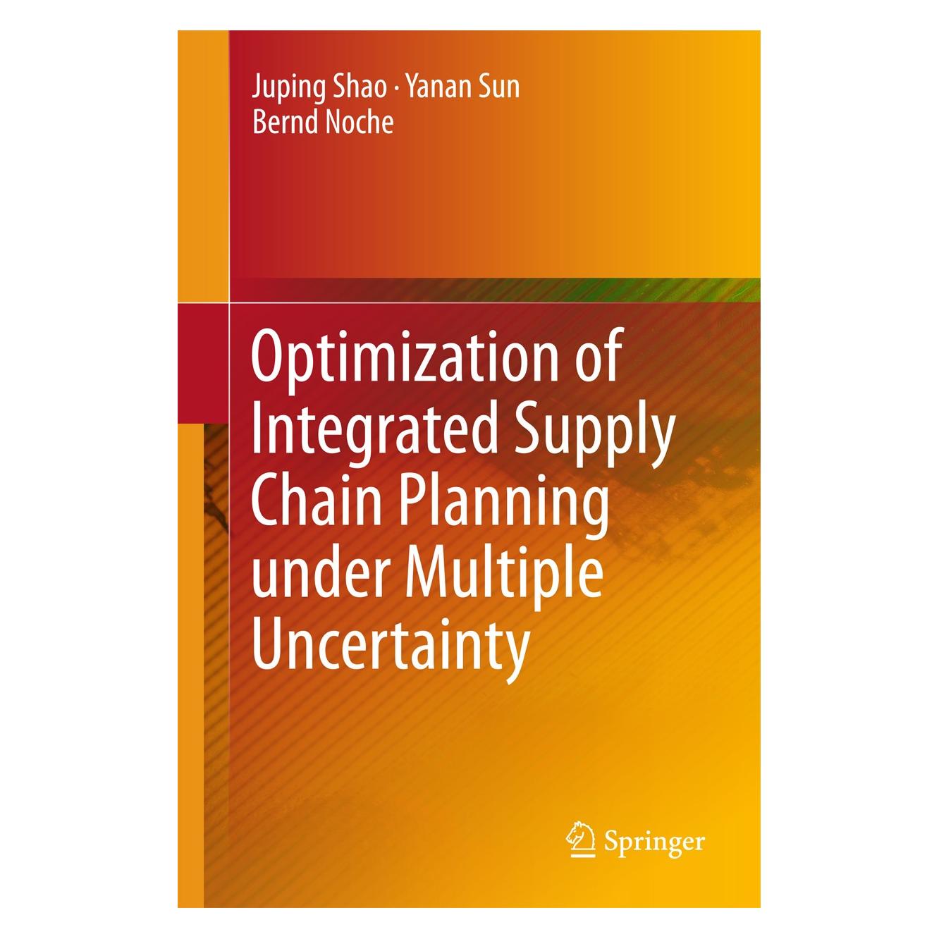 Springer Shao:Optimization of Integrated Supply (Englisch, Hardcover, Bernd Noche, Juping Shao, Yanan Sun) (9783662472491)