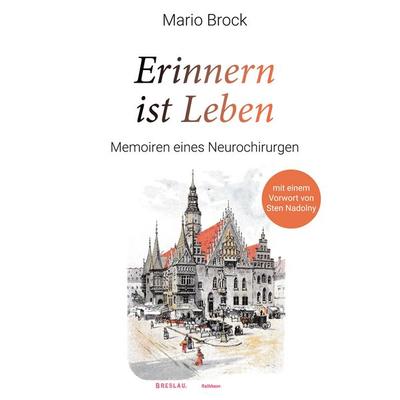 Erinnern ist Leben, Gebundene Ausgabe von Mario Brock, BoD – Books on Demand, 978-3-7534-1945-9