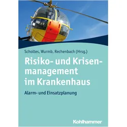 Risiko- und Krisenmanagement im Krankenhaus, Fachbücher von Michael Schneider, Matthias Helm, Katja Scholtes, Thomas Wurmb, Peer Rechenbach