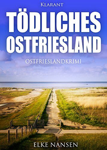 Elke Nansen - Tödliches Ostfriesland. Ostfrieslandkrimi - Preis vom 12.10.2026 11:37:12 h