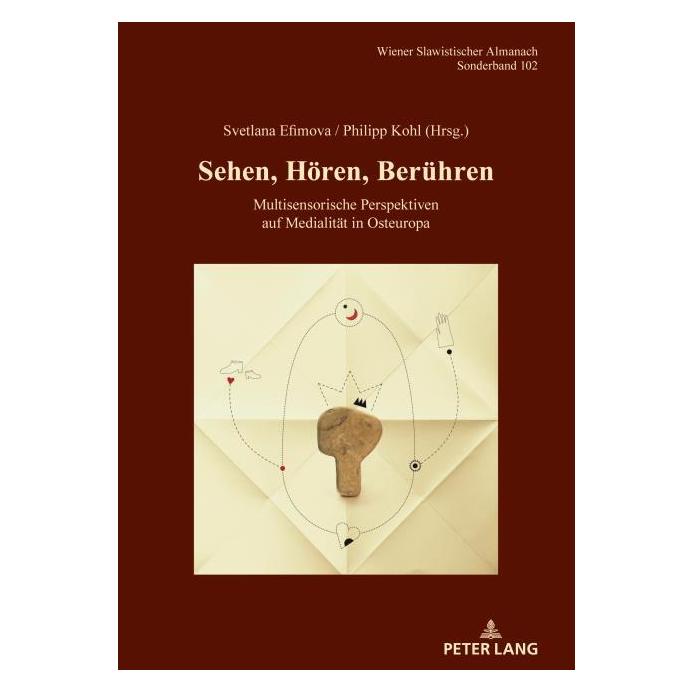 Peter Lang Sehen, Hören, Berühren (Deutsch, Hardcover, Brigitte Obermayr, Ilja Kukuj, Philipp Kohl, Riccardo Nicolosi, Svetlana Efimova) (67842136)