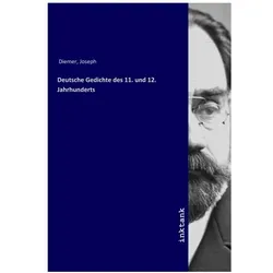 Deutsche Gedichte des 11. und 12. Jahrhunderts, Belletristik von Joseph Diemer