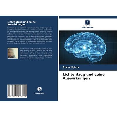 Lichtentzug und seine Auswirkungen, Taschenbuch von Alicia Ngiam, Verlag Unser Wissen, 978-620-3-95613-9
