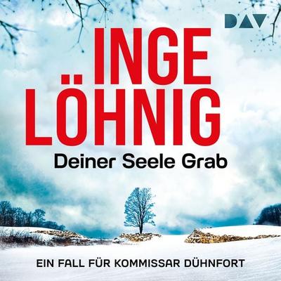 Deiner Seele Grab. Ein Fall für Kommissar Dühnfort (Dühnfort 6) - Inge Löhnig, Audio, 9783742436511