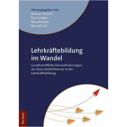 Lehrkrftebildung im Wandel, Fachbücher von Manuel Hermes, Nina Meister, Marcell Sass, Asja Lengler