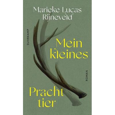 Mein kleines Prachttier, Gebundene Ausgabe von Lucas Rijneveld, Suhrkamp