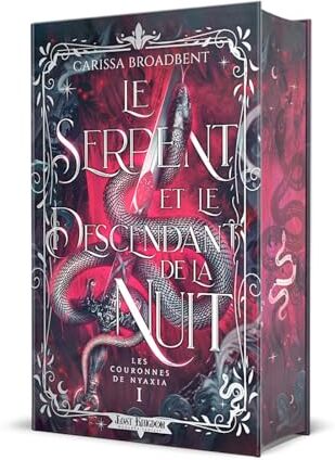 Carissa Broadbent - Le Serpent et le Descendant de la Nuit (Edition Relié) : Les Couronnes de Nyaxia 1 - Preis vom 13.10.2026 19:28:25 h