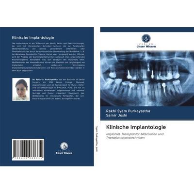 Klinische Implantologie, Taschenbuch von Rakhi Syam Purkayastha,Samir Joshi, Verlag Unser Wissen, 978-620-3-06033-1