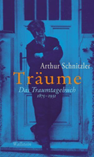 Arthur Schnitzler - Träume: Das Traumtagebuch 1875-1931 - Preis vom 15.10.2026 23:06:25 h