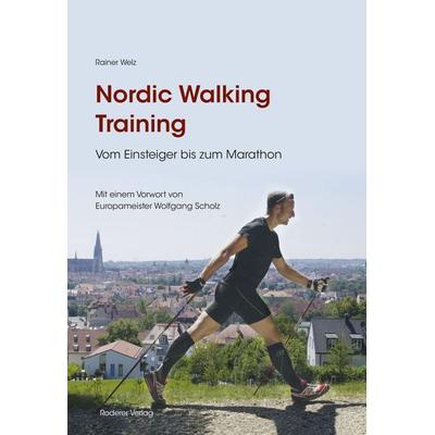 Nordic Walking Training, Taschenbuch von Rainer Welz, Roderer Verlag, 978-3-89783-880-2